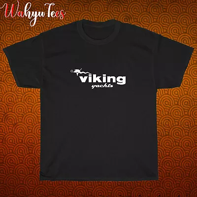 New Shirt Viking Yachts Boats Logo Black/Navy/Grey/White T-Shirt Size S-3XL • $20