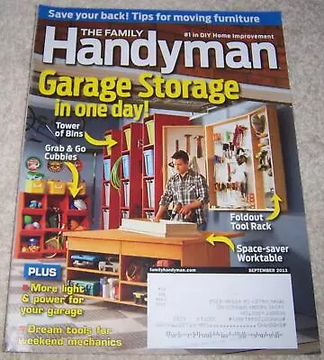 The Family Handyman Magazine September 2013 Garage Storage • $1.99