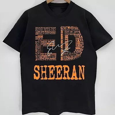 Hot Ed Sheeran Song Hot Unisex S-235XL Shirt 1D211 • $14.99