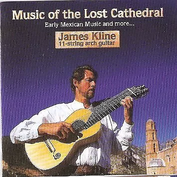 JAMES KLINE - Music Of The L Cathedral: Early Mexican Music And More... - CD • $16.49