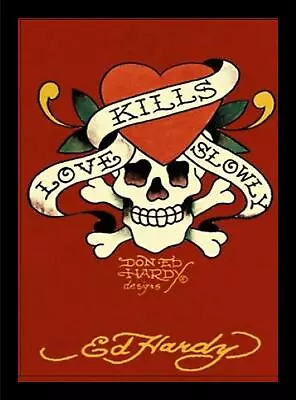 FRAMED Love Kills Slowly Skull & Bones Tattoo By Don & Ed Hardy 31x23 Wide Frame • $105