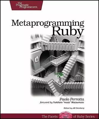 Metaprogramming Ruby: Program Like The Ruby Pros  Paolo Perrotta • $3.88