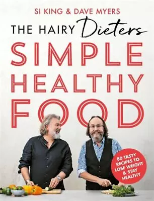 The Hairy Dieters' Simple Healthy Foo... Bikers Hairy B30 • £5