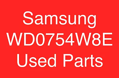 Samsung WD0754W8E Noise Filter Heating Door Lock Switch Hose • $15