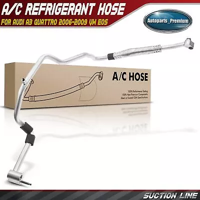 AC Hose Suction Line For Audi A3 Quattro 2006-2009 VW Eos 07-08 R32 2008 V6 3.2L • $32.99