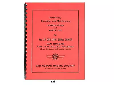 Van Norman  28 28A 38M 38MA 38MEA Milling Machine Operator-Parts Manual *638 • $30