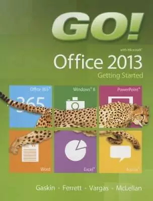 GO! With Microsoft Office 2013 Getting Started - Spiral-bound - GOOD • $6.32