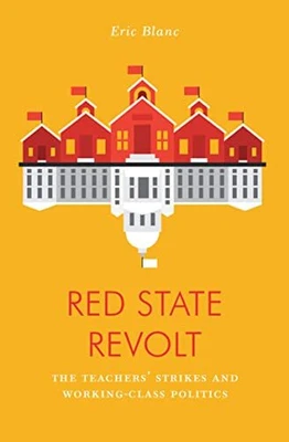 £5.25 • Buy Red State Revolt: The Teachers' Strike W..., Eric Blanc