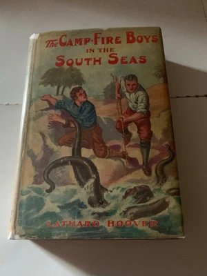 £60.86 • Buy The Campfire Boys In The South Seas - By Latharo Hoover - Camp-Fire Boys Series