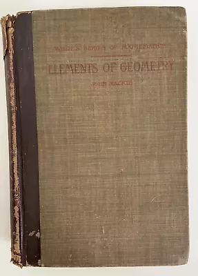 Elements Of Geometry - Plane And Solid By John Macnie (Hardcover 1895) VINTAGE • $18