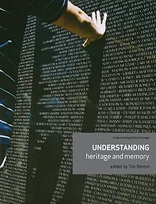 Understanding Heritage And Memory (Understanding Glob... By Tim Benton Paperback • £12.99