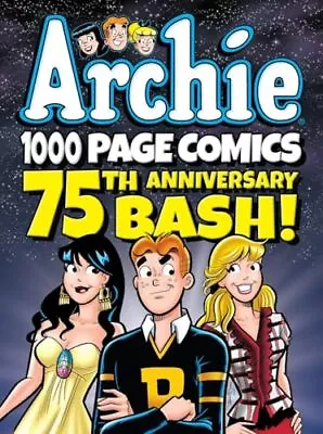 Archie 1000 Page Comics 75th Anniversary Bash (Archie 1000 Page Digests) • £45.37