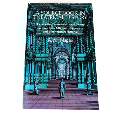 $28.95 • Buy A Source Book In Theatrical History By A. M. Nagler Paperback Drama Theatre