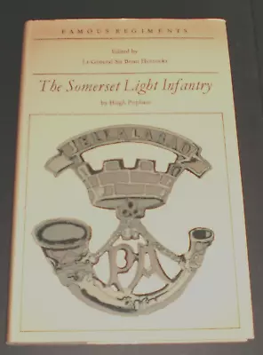 THE SOMERSET LIGHT INFANTRY (Famous Regiments) HB 1st 1968 By Hugh Popham • £8.95