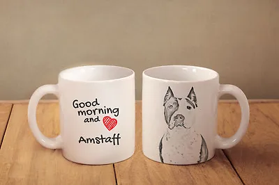 Amstaff - Ceramic Cup Mug  Good Morning And Love  AU • $16.49