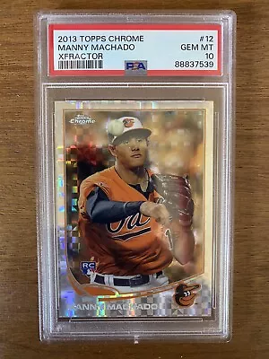 2013 Topps Chrome Manny Machado Rookie XFractor RC Refractor #12 PSA 10 SP • $215