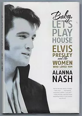 Baby Let's Play House: Elvis Presley ... Nash Alanna • $10.39