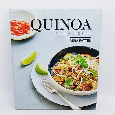 Quinoa Flakes Flour & Seeds Rena Patten Cookbook Superfood Protein Gluten Free • $15.99