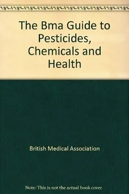 Pesticides Chemicals And Health By BMJ • $19.22