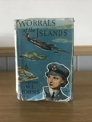 Worrals Of The Island By Captain W E Johns 1st Edition 1945 DJ HB • £17.99