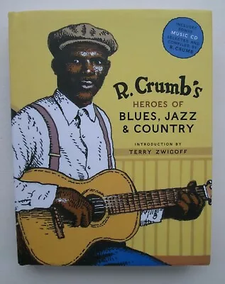R. Crumb's Heroes Of Blues Jazz & Country Hardcover Book W/Music CD • $29.99