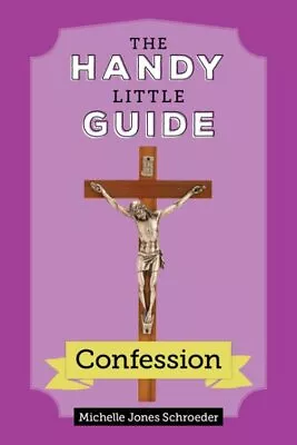 Handy Little Guide To Confession Paperback By Schroeder Michelle Jones Bra... • $10.40