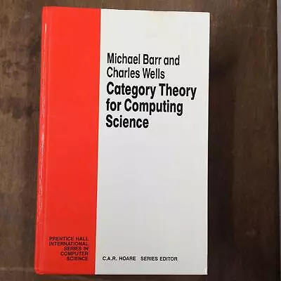 Category Theory For Computing Science Barr Michael And Wells Charles • $98.99