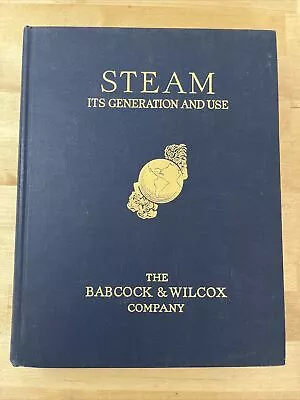 Steam Its Generation And Use Book Babcook And Wilcox  Company 37th Edition  • $19.99