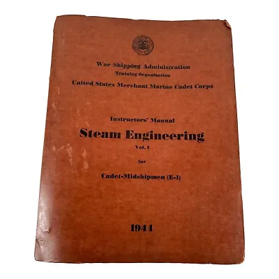 US Merchant Marine Corps Midshipmen Book Steam Engineering 1944 • $19