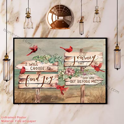Cardinal I Will Choose To Find Joy In The Journey Paper Poster No Frame Wall ... • $15.50