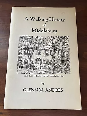 A Walking History Of Middlebury Vermont Glenn M. Andres 1975 Illus. Maps Book • $15