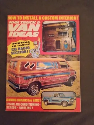 1001 Truck & Van Ideas Magazine / April 1976 / Custom Interiors / CB Radios • $17.98