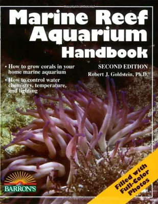 Marine Reef Aquarium Handbook Paperback Robert J. Goldstein • £4.73