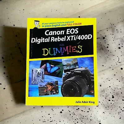 Canon EOS Digital Rebel XTi/400D For Dummies By Julie Adair King Paperback 2008 • $26.95