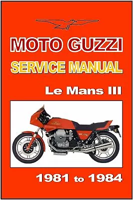 MOTO GUZZI Workshop Manual Le Mans Mk III Mk3 850 1981 1982 1983 1984 Service • $39.95