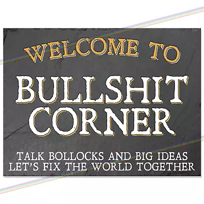 £3.95 • Buy BULLSHIT CORNER Funny Metal Signs Garage Shed Bar Pub Joke Man Cave Rude Sign UK
