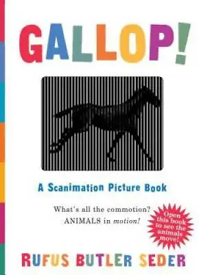Gallop!: A Scanimation Picture Book - Board Book By Seder Rufus Butler - GOOD • $3.66