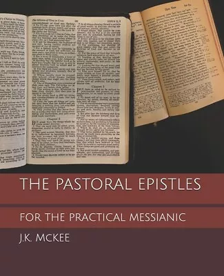 The Pastoral Epistles For The Practical Messianic • $25.07