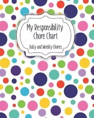 The Organized Momma My Responsibility Chore Chart (Paperback) • $13.56