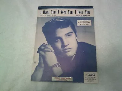 Elvis Presley ~ I Want You I Need You I Love You ~ Vintage Sheet Music • $10