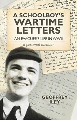 £2.51 • Buy A Schoolboy's Wartime Letters: An Evacuee's Life In WWII  A Pers
