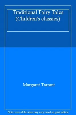 £28.60 • Buy Traditional Fairy Tales (Children's Classics) By Margaret Tarrant