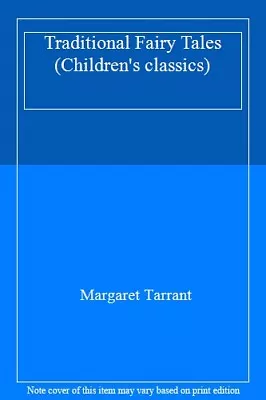 £28.60 • Buy Traditional Fairy Tales (Children's Classics) By Margaret Tarrant