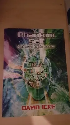 Phantom Self: And How To Find The Real One David Icke • £11.99