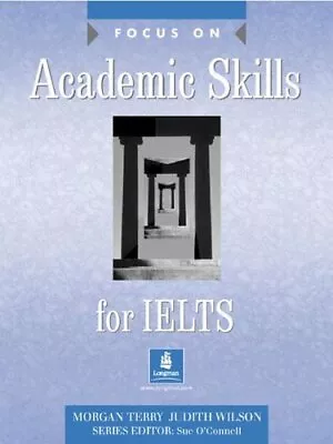 Focus On Academic Skills For IELTS Book By Terry Ms Morgan Paperback Book The • £4.20