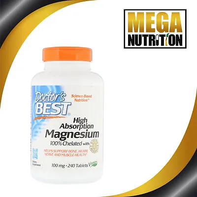 Doctor's Best High Absorption Magnesium 100% Chelated Minerals 100mg 240 Tablets • £32.25