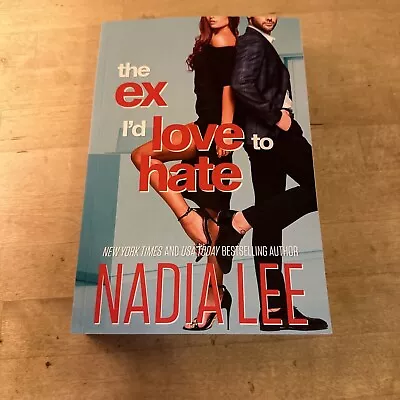 The Ex I'd Love To Hate By Nadia Lee - Paperback • $14.95