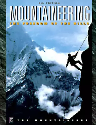 Mountaineering: The Freedom Of The Hills - Paperback By Graydon Don - GOOD • $6.16
