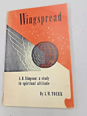 Wingspread (Albert B. Simpson:  A Study In Spiritual Altitude)  By A. W. Tozer • $13.77