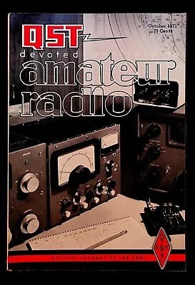 QST Magazine October 1971 Amateur HAM Radio Simpson Model A FM Transceiver ARRL • $14.99